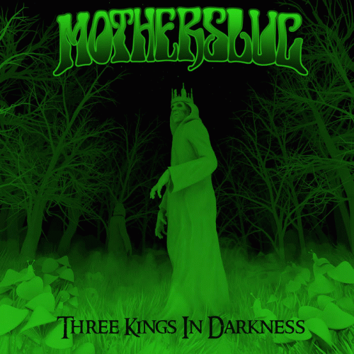 Motherslug : Three Kings in Darkness